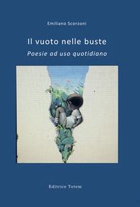 il vuoto nelle buste. poesie ad uso quotidiano - Librerie.coop