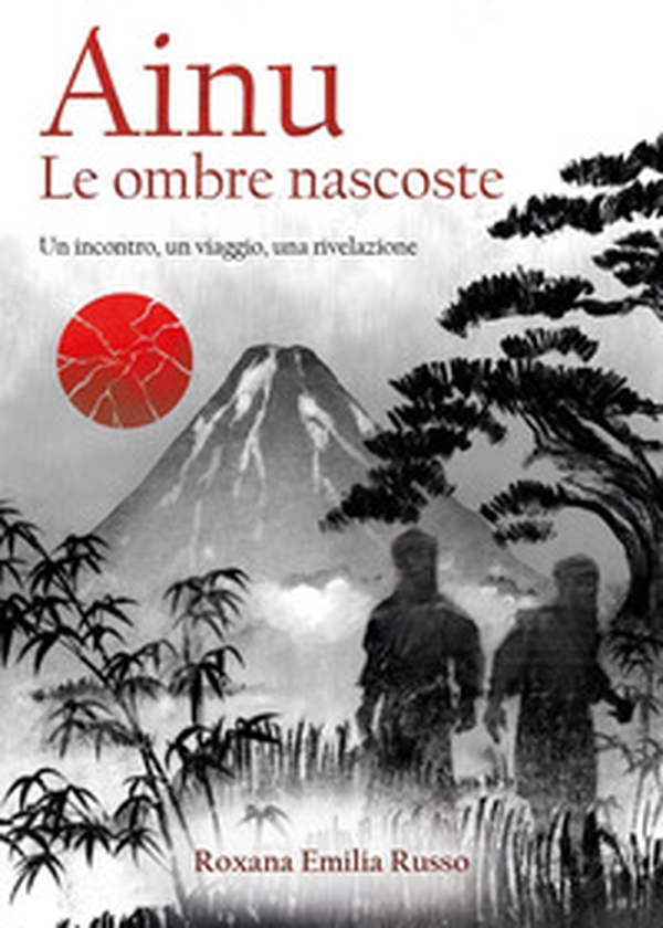 Ainu. Le ombre nascoste. Un incontro, un viaggio, una rivelazione - Librerie.coop Ainu. Le ombre nascoste. Un incontro, un viaggio, una rivelazione - Librerie.coop