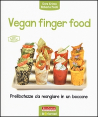 Vegan finger food. Prelibatezze da mangiare in un boccone - Librerie.coop Vegan finger food. Prelibatezze da mangiare in un boccone - Librerie.coop