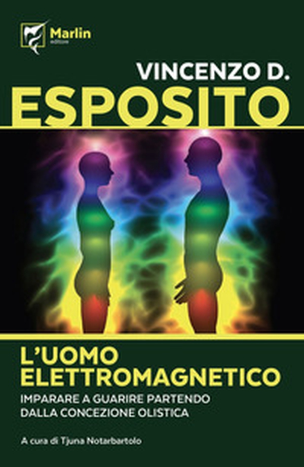 L'uomo elettromagnetico. Imparare a guarire partendo dalla concezione olistica - Librerie.coop L'uomo elettromagnetico. Imparare a guarire partendo dalla concezione olistica - Librerie.coop