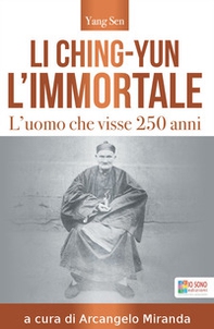 Li Ching-Yun l'immortale. L'uomo che visse 250 anni - Librerie.coop