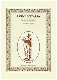 I vini d'Italia. Giudicati da papa Paolo III (Farnese) e dal suo bottigliere Sante Lancerio - Librerie.coop
