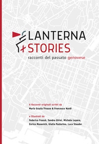 Lanterna stories. Racconti del passato genovese - Librerie.coop