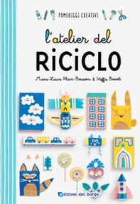 L'atelier del riciclo - Librerie.coop L'atelier del riciclo - Librerie.coop