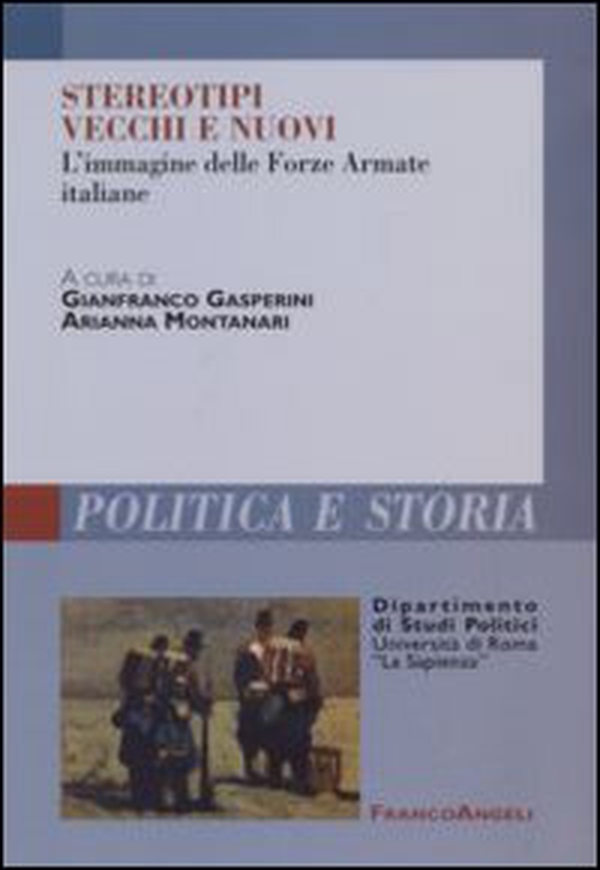 Stereotipi vecchi e nuovi. L'immagine delle forze armate italiane - Librerie.coop Stereotipi vecchi e nuovi. L'immagine delle forze armate italiane - Librerie.coop