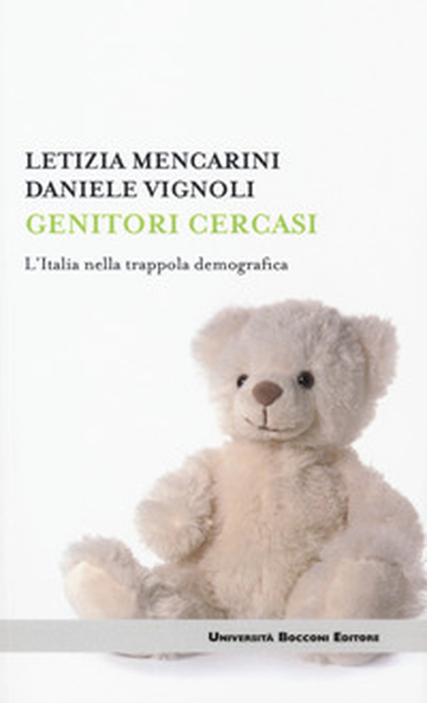 Genitori cercasi. L'Italia nella trappola demografica - Librerie.coop Genitori cercasi. L'Italia nella trappola demografica - Librerie.coop