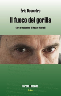 Il fuoco del gorilla - Librerie.coop
