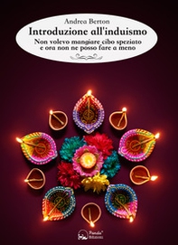 Introduzione all'induismo. Non volevo mangiare cibo speziato e ora non ne posso fare a meno - Librerie.coop