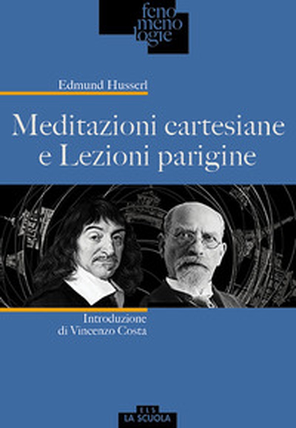 Meditazioni cartesiane e Lezioni parigine - Librerie.coop Meditazioni cartesiane e Lezioni parigine - Librerie.coop