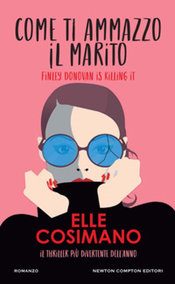 Come ti ammazzo il marito. Finlay Donovan is killing it - Librerie.coop Come ti ammazzo il marito. Finlay Donovan is killing it - Librerie.coop