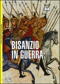 Bisanzio in guerra. 600-1453 - Librerie.coop
