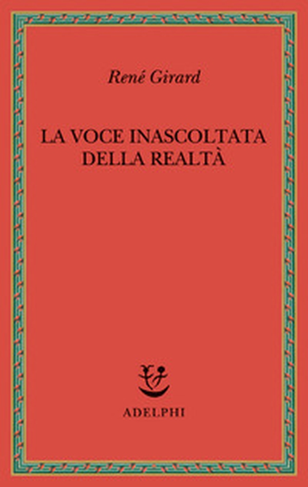 La voce inascoltata della realtà - Librerie.coop La voce inascoltata della realtà - Librerie.coop