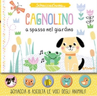 Cagnolino a spasso nel giardino. Schiaccia&suona - Librerie.coop Cagnolino a spasso nel giardino. Schiaccia&suona - Librerie.coop