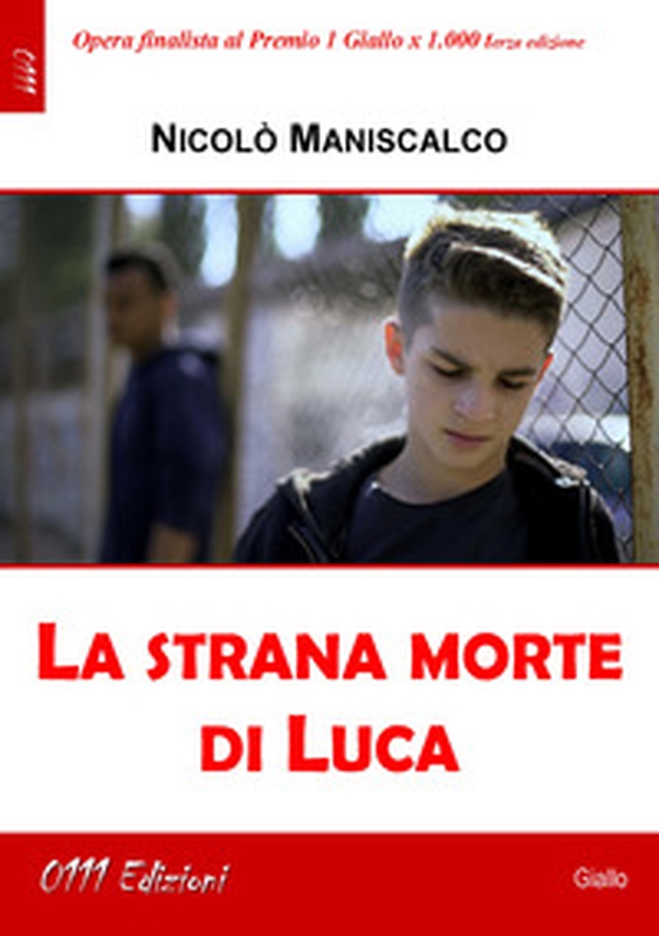 La strana morte di Luca - Librerie.coop La strana morte di Luca - Librerie.coop