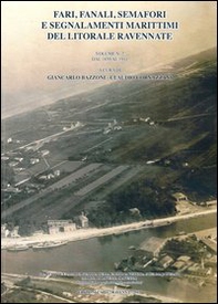 Fari, fanali, semafori e segnalamenti marittimi del litorale ravennate - Vol. 2 - Librerie.coop