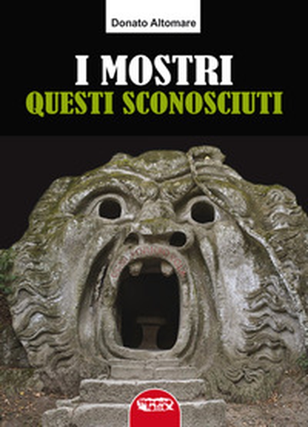 I mostri, questi sconosciuti - Librerie.coop I mostri, questi sconosciuti - Librerie.coop
