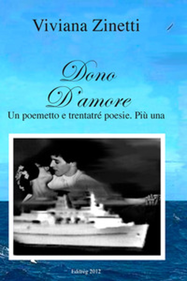 Dono d'amore. Un poemetto e trentatré poesie. Più una - Librerie.coop