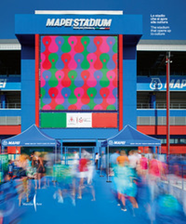 Mapei stadium. Lo stadio che si apre alla cultura-The stadium that opens up to culture - Librerie.coop Mapei stadium. Lo stadio che si apre alla cultura-The stadium that opens up to culture - Librerie.coop