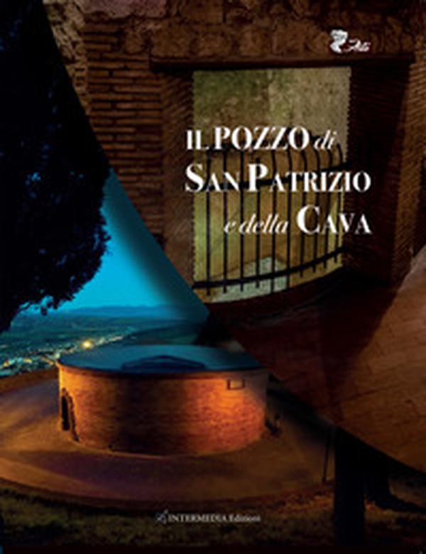 Il pozzo di San Patrizio e della Cava - Librerie.coop Il pozzo di San Patrizio e della Cava - Librerie.coop