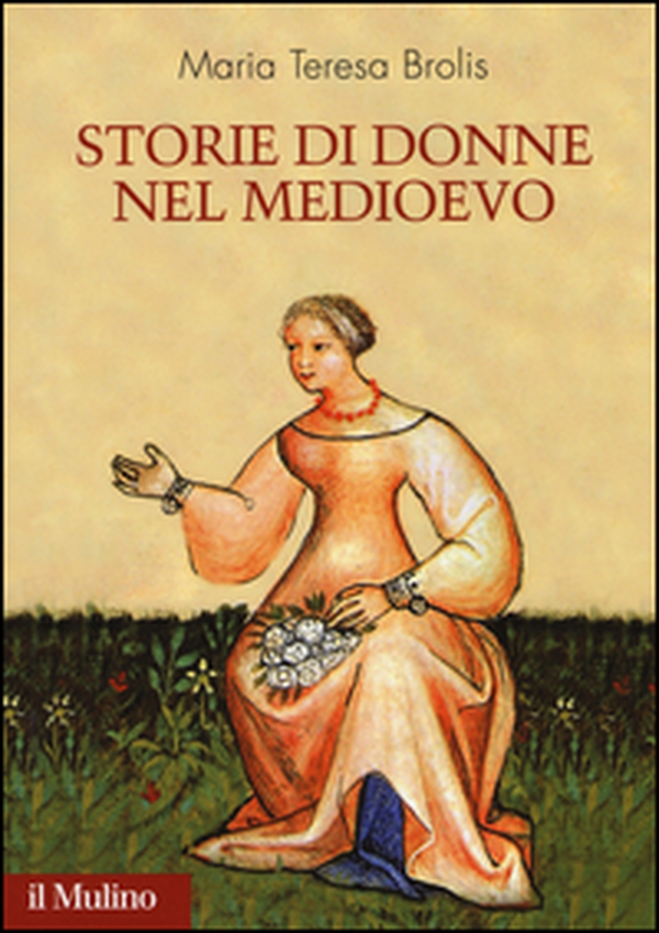 Storie di donne nel Medioevo - Librerie.coop Storie di donne nel Medioevo - Librerie.coop