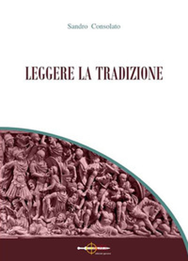 Leggere la tradizione - Librerie.coop Leggere la tradizione - Librerie.coop