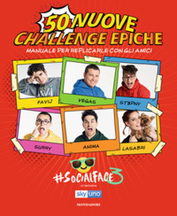 50 nuove challenge epiche. Manuale per replicarle con gli amici. #Socialface3 - Librerie.coop 50 nuove challenge epiche. Manuale per replicarle con gli amici. #Socialface3 - Librerie.coop