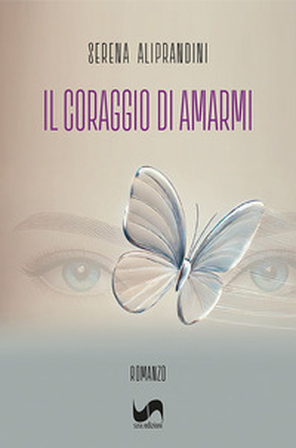 Il coraggio di amarmi - Librerie.coop