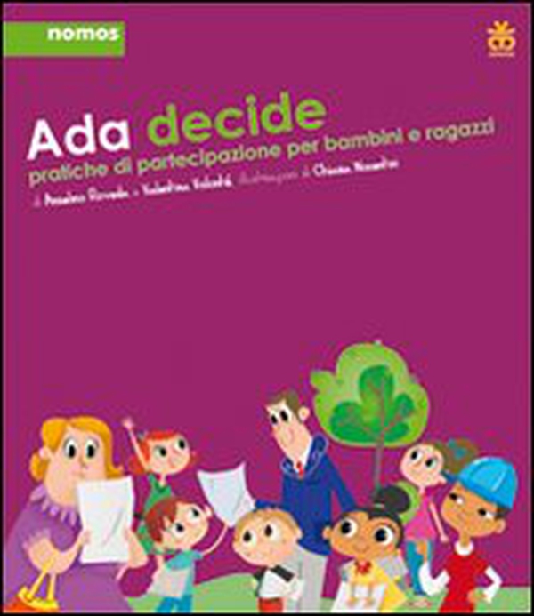 Ada decide. Pratiche di partecipazione per bambini e ragazzi - Librerie.coop Ada decide. Pratiche di partecipazione per bambini e ragazzi - Librerie.coop