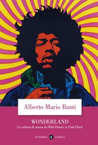 Wonderland. La cultura di massa da Walt Disney ai Pink Floyd - Librerie.coop Wonderland. La cultura di massa da Walt Disney ai Pink Floyd - Librerie.coop