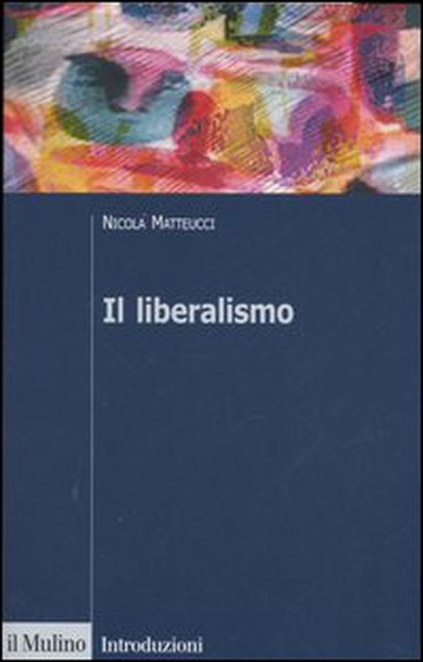 Il liberalismo - Librerie.coop Il liberalismo - Librerie.coop