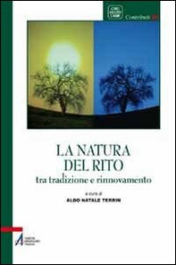 La natura del rito. Tradizione e rinnovamento - Librerie.coop