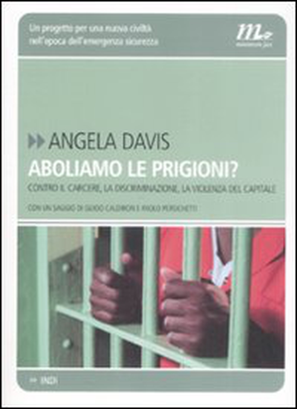 Aboliamo le prigioni? Contro il carcere, la discriminazione, la violenza del capitale - Librerie.coop Aboliamo le prigioni? Contro il carcere, la discriminazione, la violenza del capitale - Librerie.coop