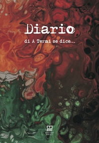 Diario di «A Terni se dice...» - Librerie.coop Diario di «A Terni se dice...» - Librerie.coop