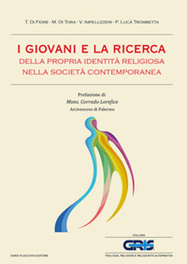 I giovani e la ricerca della propria identità religiosa nella società contemporanea - Librerie.coop I giovani e la ricerca della propria identità religiosa nella società contemporanea - Librerie.coop