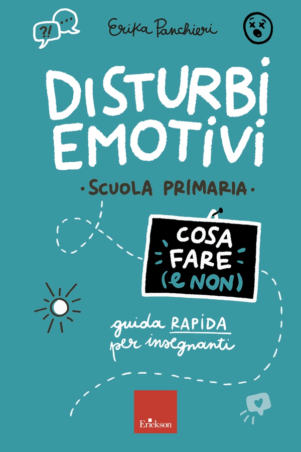 Disturbi emotivi – COSA FARE E NON – Scuola primaria - Librerie.coop Disturbi emotivi – COSA FARE E NON – Scuola primaria - Librerie.coop