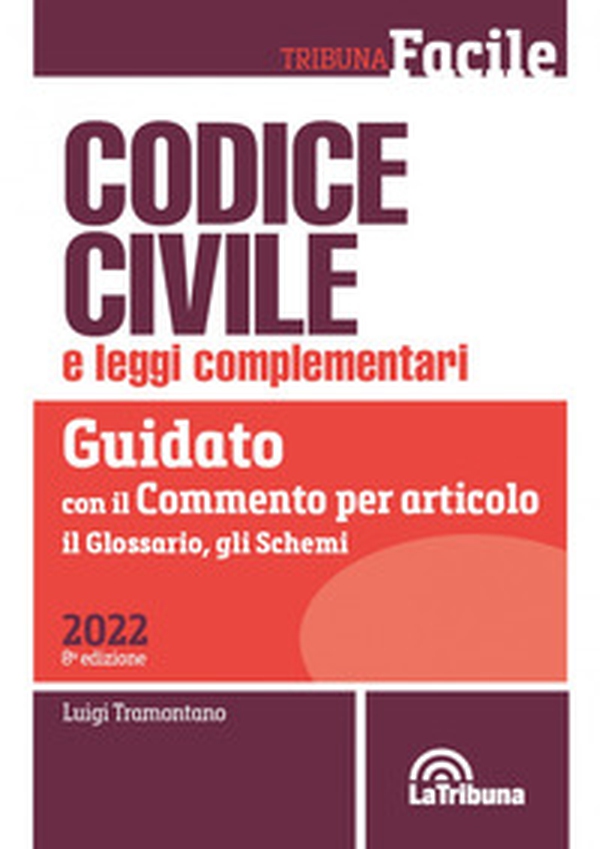 Codice civile e leggi complementari. Guidato con il commento per articolo, il glossario, gli schemi - Librerie.coop Codice civile e leggi complementari. Guidato con il commento per articolo, il glossario, gli schemi - Librerie.coop
