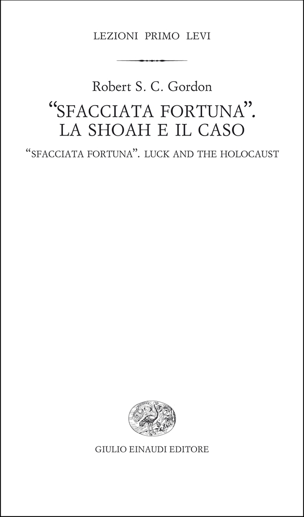 "Sfacciata fortuna". La Shoah e il caso - Librerie.coop "Sfacciata fortuna". La Shoah e il caso - Librerie.coop