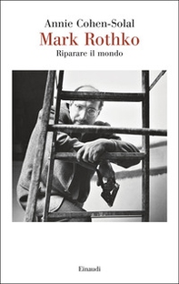 Mark Rothko. Riparare il mondo - Librerie.coop