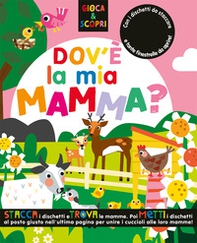 Dov'è la mia mamma? - Librerie.coop Dov'è la mia mamma? - Librerie.coop