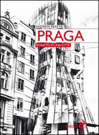 Praga. Ritratto di una città - Librerie.coop