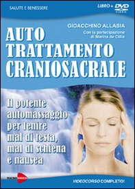 Auto trattamento craniosacrale. Il potente automassaggio per lenire mal di testa, mal di schiena e nausea. DVD - Librerie.coop Auto trattamento craniosacrale. Il potente automassaggio per lenire mal di testa, mal di schiena e nausea. DVD - Librerie.coop
