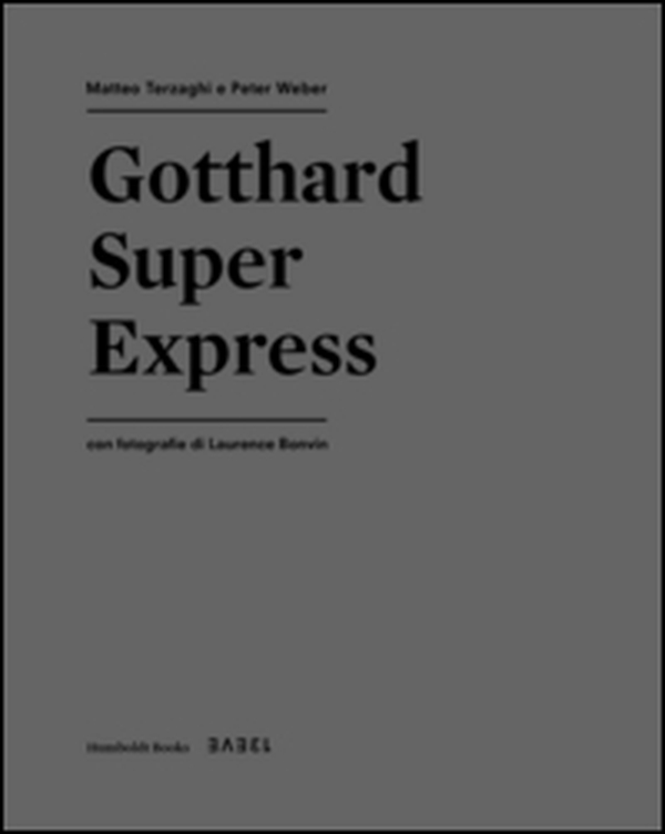 Gotthard super express - Librerie.coop Gotthard super express - Librerie.coop
