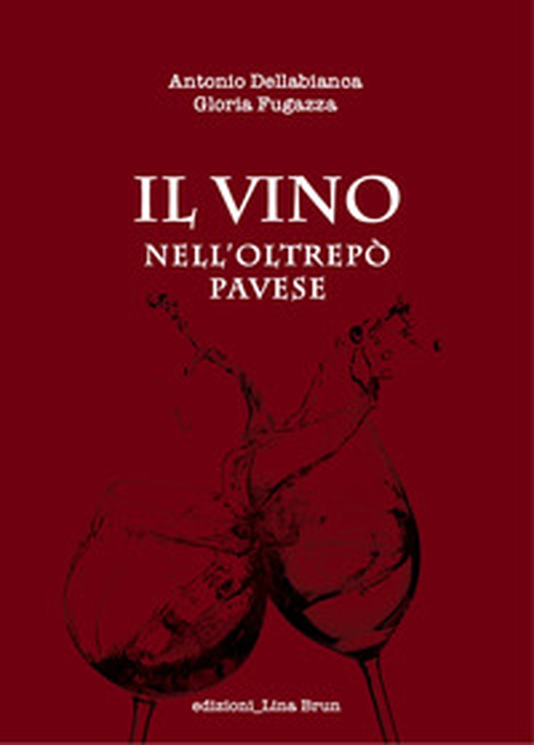 Il vino nell'Oltrepo Pavese - Librerie.coop Il vino nell'Oltrepo Pavese - Librerie.coop