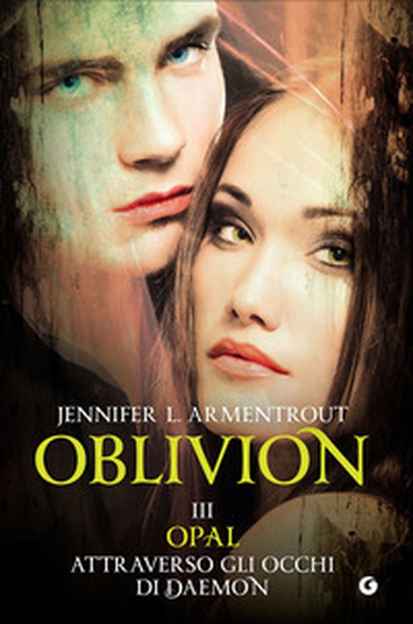 Opal attraverso gli occhi di Daemon. Oblivion - Vol. 3 - Librerie.coop Opal attraverso gli occhi di Daemon. Oblivion - Vol. 3 - Librerie.coop