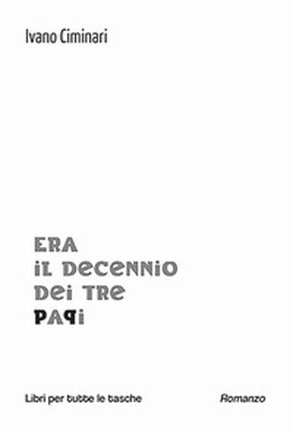 Era il decennio dei tre papi - Librerie.coop Era il decennio dei tre papi - Librerie.coop