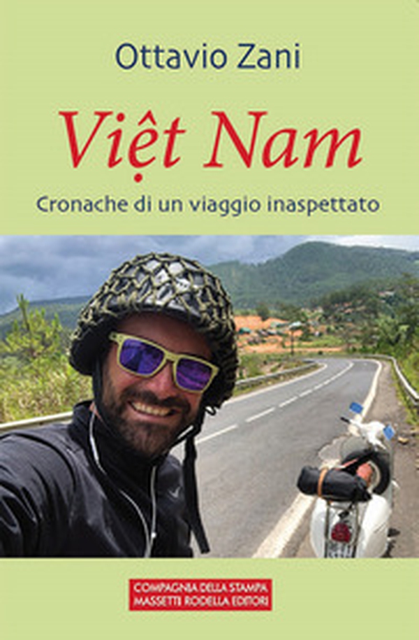 Viet Nam. Cronache di un viaggio inaspettato - Librerie.coop Viet Nam. Cronache di un viaggio inaspettato - Librerie.coop