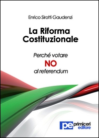 La riforma costituzionale. Perché votare no al referendum - Librerie.coop