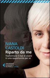 Riparto da me. Trasformare il mal di vivere in una opportunità per sé - Librerie.coop
