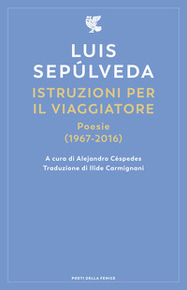 Istruzioni per il viaggiatore. Poesie (1967-2016) - Librerie.coop Istruzioni per il viaggiatore. Poesie (1967-2016) - Librerie.coop
