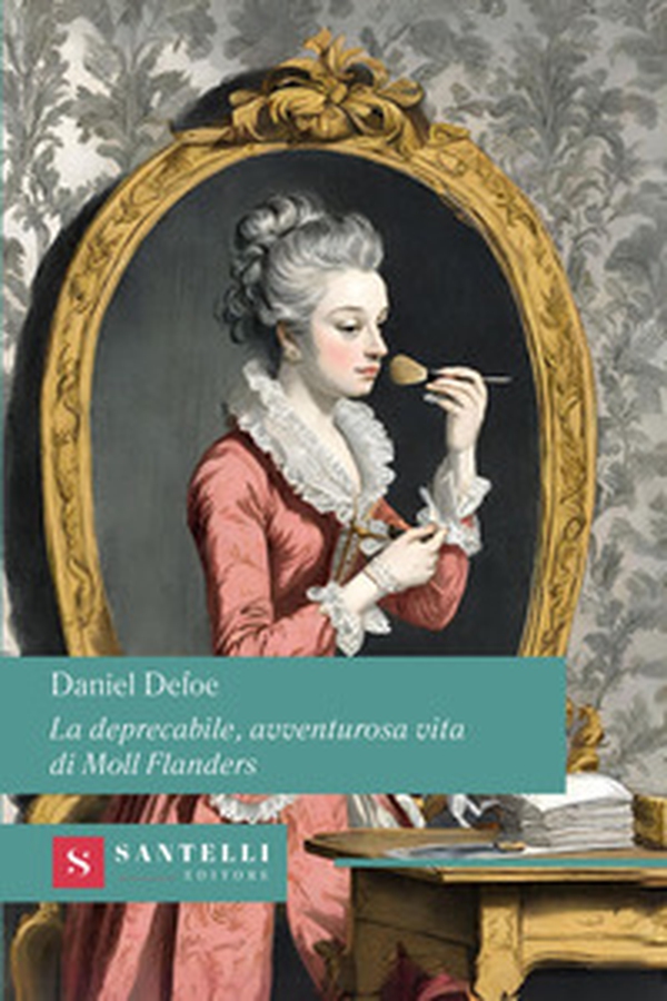 La deprecabile, avventurosa vita di Moll Flanders - Librerie.coop La deprecabile, avventurosa vita di Moll Flanders - Librerie.coop